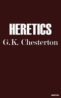 Gilbert Keith Chesterton: Heretics 