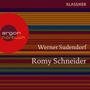Romy Schneider - Ein Leben (Feature)