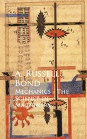 A. Russell Bond: Mechanics - The Science of Machinery 