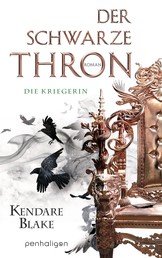 Der Schwarze Thron 3 - Die Kriegerin - Roman