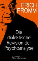 Rainer Funk: Die dialektische Revision der Psychoanalyse 
