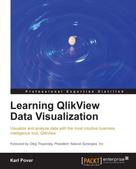 Karl Pover: Learning QlikView Data Visualization 