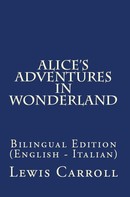 Lewis Carroll: Alice's Adventures In Wonderland 