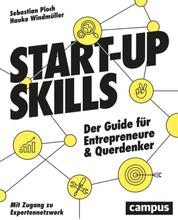 Start-up Skills - Der Guide für Entrepreneure und Querdenker