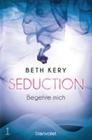 Beth Kery: Seduction 1. Begehre mich ★★★★