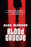 Alex Bledsoe: Blood Groove ★★★★
