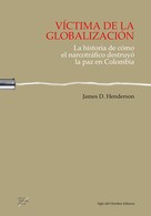 James D Henderson: Víctima de la globalización 