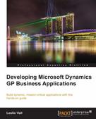 Leslie Vail: Developing Microsoft Dynamics GP Business Applications 