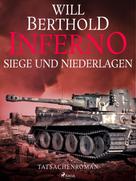 Will Berthold: Inferno. Siege und Niederlagen - Tatsachenroman ★★★★★