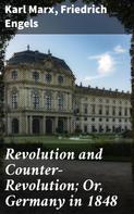Friedrich Engels: Revolution and Counter-Revolution; Or, Germany in 1848 