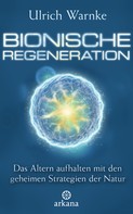 Ulrich Warnke: Bionische Regeneration ★★★★