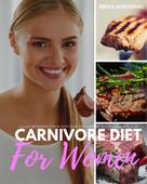 Bruce Ackerberg: Carnivore Diet for Women 