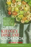 Michele Ferris: The Essential Kidney Disease Cookbook 