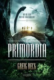 PRIMORDIA - Auf der Suche nach der vergessenen Welt - Roman