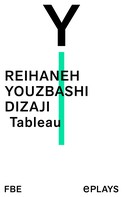 Reihaneh Youzbashi Dizaji: Tableau 