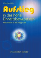 Christian Hüls: Aufstieg in das hohe Einheitsbewusstsein 