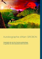 Ampewi Nunpa: Autobiographie d’Alain Grobon 