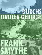 Frank Smythe: Durchs Tiroler Gebirge 