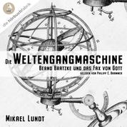 Die Weltengangmaschine - Bernd Bratzke und das Fax von Gott