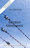 Jan Zweyer: Georgs Geheimnis 