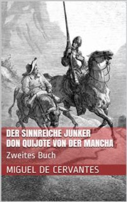 Der sinnreiche Junker Don Quijote von der Mancha - Zweites Buch