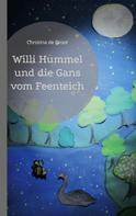 Christina de Groot: Willi Hummel und die Gans vom Feenteich 