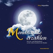 Mondnächte erzählen - Ein Lese- und Märchenbuch zu den vielen Gesichtern des Mondes