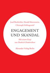 Engagement und Skandal - Ein Gespräch