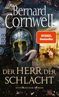 Bernard Cornwell: Der Herr der Schlacht ★★★★★