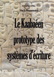 Le Kaabaéen, prototype des systèmes d'écriture - Volume V