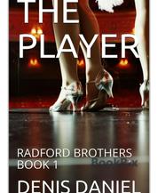 THE PLAYER - RADFORD BROTHERS BOOK 1