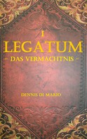 Dennis Di Mario: Legatum I 