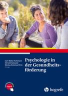 Markus Antonius Wirtz: Psychologie in der Gesundheitsförderung 