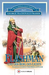 Flashman und der Berg des Lichts - Flashman im 1. Sikh-Krieg im Pandschab 1845-46