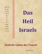 Bernd Fischer: Das Heil Israels 
