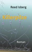 Reed Isberg: Killerpilze 
