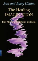 The Healing Imagination: The Meeting of Psyche and Soul