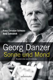Georg Danzer - Sonne und Mond - Rückblicke und Einblicke