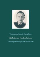Tommy Gustafsson: Släktboken om Familjen Karlsson 