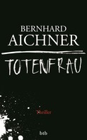 Bernhard Aichner: Totenfrau ★★★★