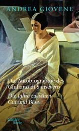 Die Autobiographie des Giuliano di Sansevero - Die Jahre zwischen Gut und Böse