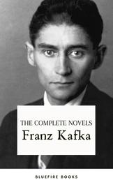 Franz Kafka: The Complete Novels - Delving into the Enigmatic World of Kafkaesque Existentialism