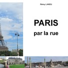 Rémy Landu: Paris par la rue 