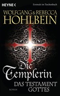 Wolfgang Hohlbein: Die Templerin - Das Testament Gottes ★★★★