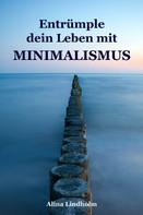 Alina Lindholm: Entrümple dein Leben mit Minimalismus ★★★★★