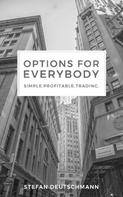 Stefan Deutschmann: Options for everybody 