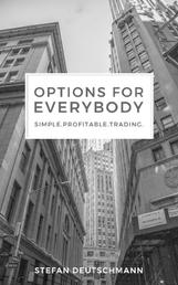 Options for everybody - Simple. Profitable. Trading