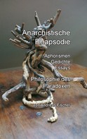 Andreas Fischer: Anarchistische Rhapsodie 