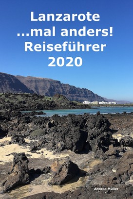Lanzarote ...mal anders! Reiseführer 2020