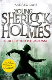 Young Sherlock Holmes - Nur der Tod ist umsonst - Sherlock Holmes ermittelt in Schottland